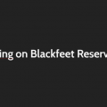 Fracking on the Blackfeet Reservation